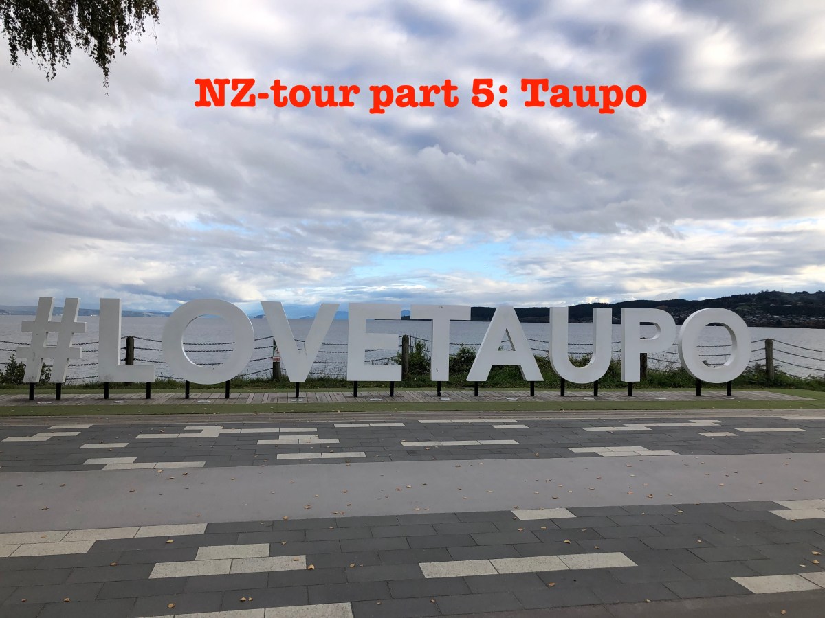 Two Germans on tour part 5:&nbsp;Taupo